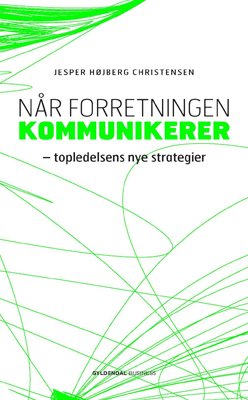 Cover for Jesper Højberg Christensen · Når forretningen kommunikerer (Sewn Spine Book) [2º edição] (2012)