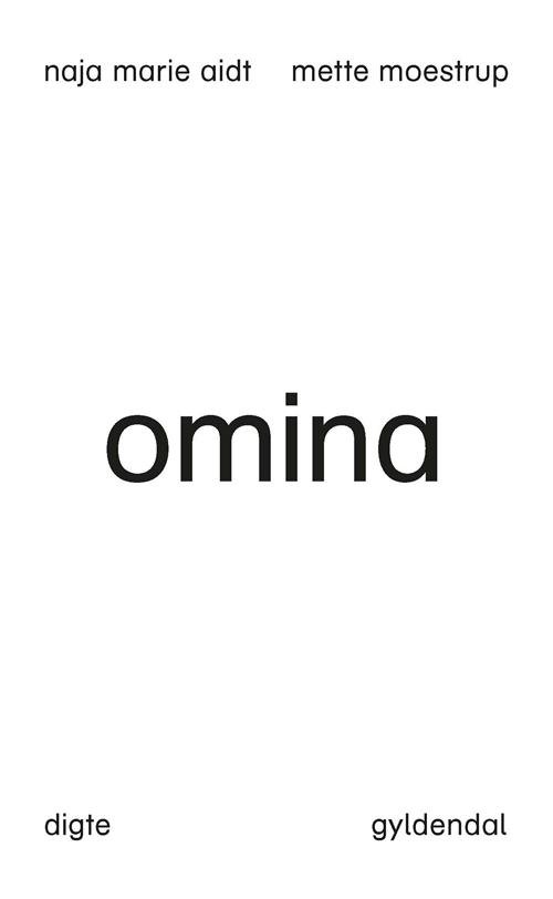 Omina - Mette Moestrup; Naja Marie Aidt - Kirjat - Gyldendal - 9788702218046 - tiistai 11. lokakuuta 2016
