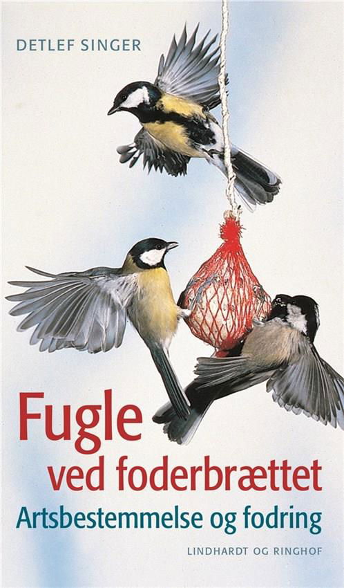 Cover for Detlef Singer · Fugle ved foderbrættet (Sewn Spine Book) [4e uitgave] (2013)