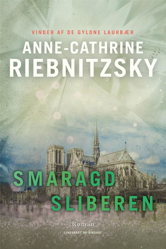 Cover for Anne-Cathrine Riebnitzsky · Smaragdsliberen (Bound Book) [1º edição] (2018)