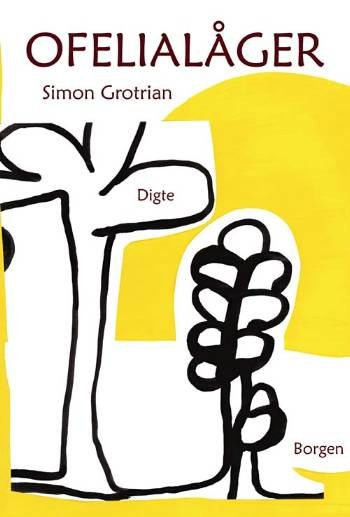 Cover for Simon Grotrian · Ofelialåger (Sewn Spine Book) [1º edição] (2007)
