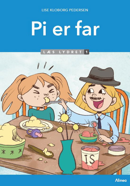 Læs lydret: Pi er far, Læs Lydret 1 - Lise Kloborg Pedersen - Bøger - Alinea - 9788723558046 - 1. april 2022