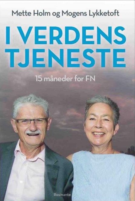 Cover for Mogens Lykketoft; Mette Holm · I Verdens Tjeneste (Hæftet bog) (2016)