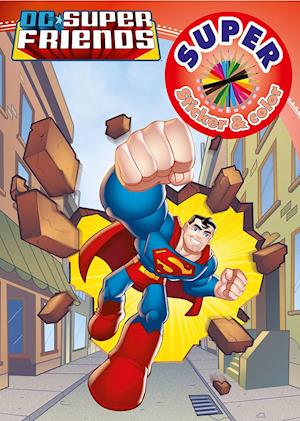 DC Superfriends - Super Sticker & Color -  - Książki - Buster Nordic A/S - 9788770455046 - 15 kwietnia 2021