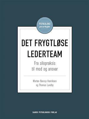 Cover for Thomas Lundby Morten Novrup Henriksen · Psykologi på arbejde: Det frygtløse lederteam (Sewn Spine Book) [1th edição] (2018)