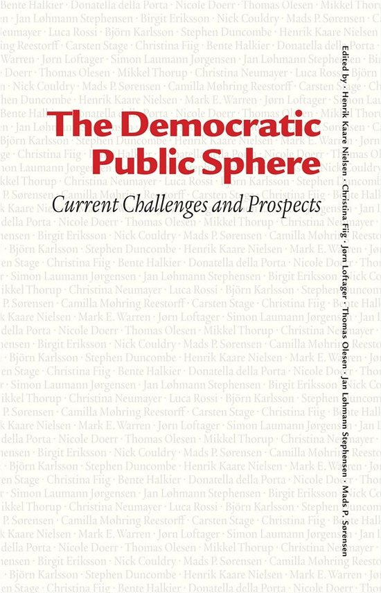 Cover for Nielsen Henrik Kaare · The Democratic Public Sphere (Bound Book) [1st edition] (2016)