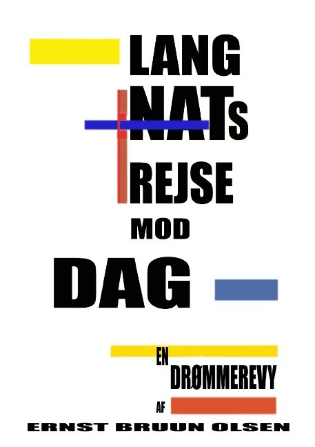 Cover for Ernst Bruun Olsen · Lang nats rejse mod dag (Pocketbok) [1. utgave] [Paperback] (2009)