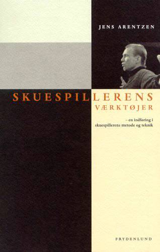 Cover for Jens Arentzen · Skuespillerens værktøjer (Sewn Spine Book) [2nd edition] (2006)