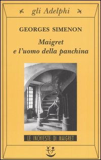 Cover for Georges Simenon · Maigret E L'uomo Della Panchina (Book)