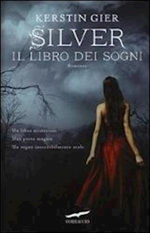 Cover for Kerstin Gier · Silver. La Trilogia Dei Sogni #01 (Bok)