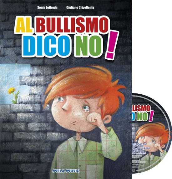 Cover for Loffreda - Crivellente · Al Bullismo Dico No (Libro+cd) (CD) (2017)