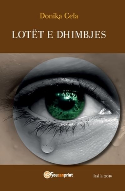 Cover for Donika Cela · Lotet e dhimbjes (Taschenbuch) (2016)