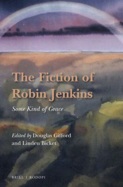 Cover for Linden Bicket · The Fiction of Robin Jenkins (Hardcover Book) (2017)