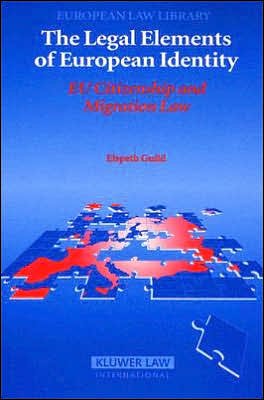 Elspeth Guild · The Legal Elements of European Identity: EU Citizenship and Migration Law - European Law Library Series (Paperback Bog) (2004)
