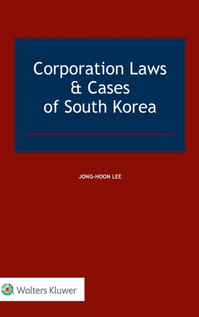 Cover for Jong-Hoon Lee · Corporation Laws &amp; Cases of South Korea (Paperback Book) (2018)