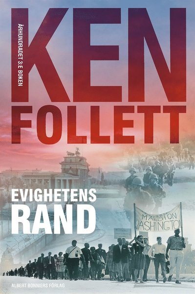 Giganternas fall: Evighetens rand - Ken Follett - Bøger - Albert Bonniers Förlag - 9789100143046 - 16. september 2014