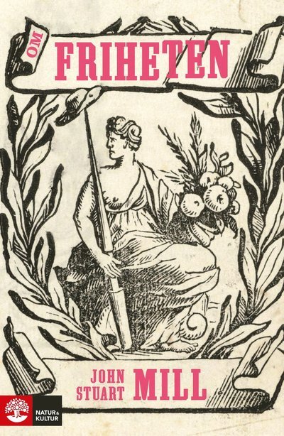 Cover for John Stuart Mill · Om friheten (Indbundet Bog) (2023)