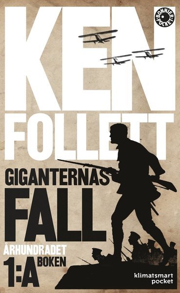 Giganternas fall: Giganternas fall - Ken Follett - Bøker - Bonnier Pocket - 9789174292046 - 10. august 2011