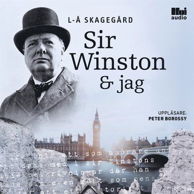 Cover for Lars-Åke Skagegård · Sir Winston och jag (Audiobook (MP3)) (2021)