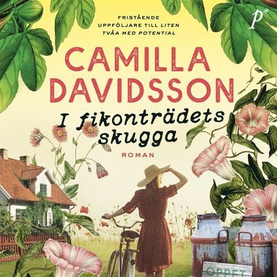 Cover for Camilla Davidsson · I fikonträdets skugga (Audiobook (MP3)) (2019)