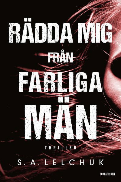 Nikki Griffin: Rädda mig från farliga män - S. A. Lelchuk - Livros - Bokfabriken - 9789178351046 - 13 de agosto de 2019