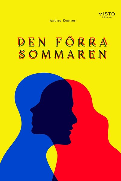 Den förra sommaren - Andrea Kontros - Libros - Visto Förlag - 9789178856046 - 29 de noviembre de 2021