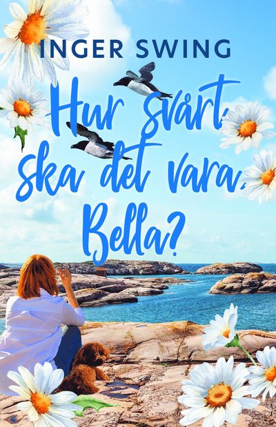 Cover for Inger Swing · Hur svårt ska det vara Bella? (Hardcover Book) (2023)