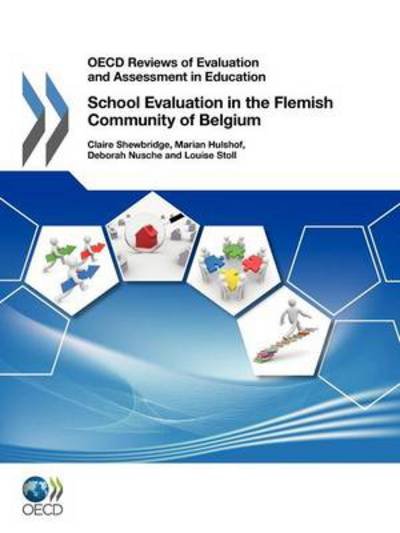 Cover for Oecd Publishing · Oecd Reviews of Evaluation and Assessment in Education Oecd Reviews of Evaluation and Assessment in Education: School Evaluation in the Flemish Community of Belgium 2011 (Paperback Book) (2011)