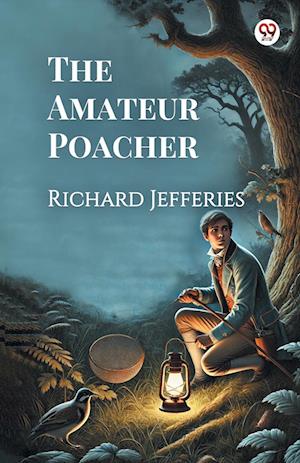 Cover for Richard Jefferies · The Amateur Poacher (Paperback Book) (2025)