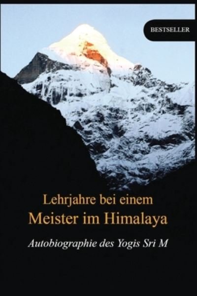 Cover for Sri M · Lehrjahre bei einem Meister im Himalaya (Paperback Book) (2022)