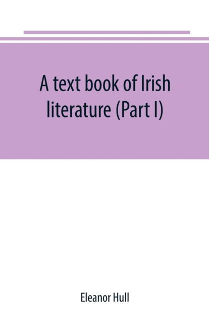 Cover for Eleanor Hull · A text book of Irish literature (Part I) (Taschenbuch) (2019)