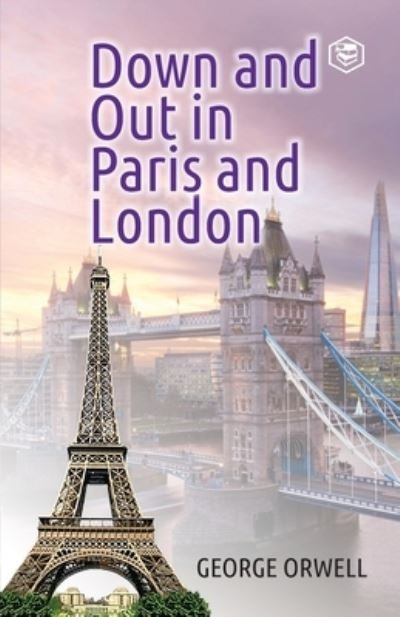 Down and Out in Paris and London - George Orwell - Bøger - Sanage Publishing - 9789390575046 - 22. december 2020