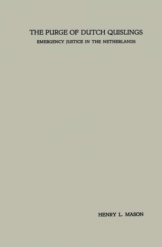 Henry L. Mason · The Purge of Dutch Quislings: Emergency Justice in the Netherlands (Pocketbok) (1952)