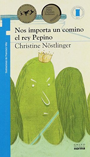 Cover for Christine Nostlinger · Nos Importa Un Comino El Rey Pepino (Paperback Book) (2019)