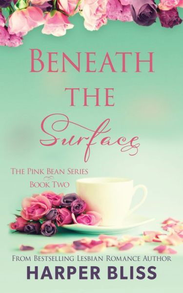 Beneath the Surface - Harper Bliss - Livros - First Page V.O.F. - 9789881491046 - 21 de dezembro de 2016