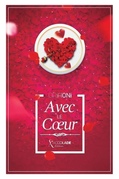 Cover for L'Accolade Editions · Avec le Coeur (Taschenbuch) (2015)