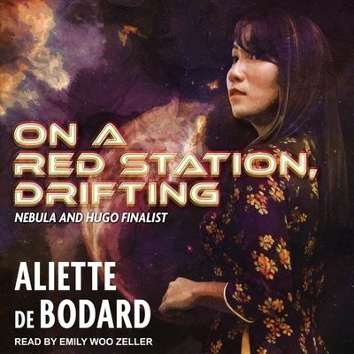 On a Red Station, Drifting - Aliette De Bodard - Music - TANTOR AUDIO - 9798200393046 - April 9, 2019