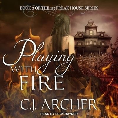Cover for C J Archer · Playing with Fire (CD) (2017)
