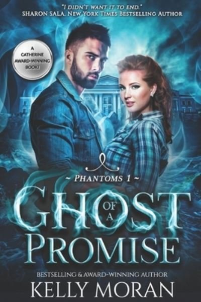 Cover for Kelly Moran · Ghost of A Promise: (Phantoms Book 1) (Paperback Book) (2022)