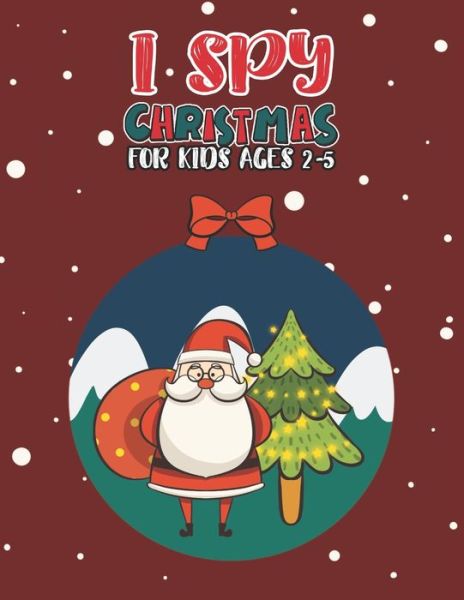 Cover for Mimouni Publishing Group · I Spy Christmas Book For Kids Ages 2-5 (Paperback Bog) (2020)