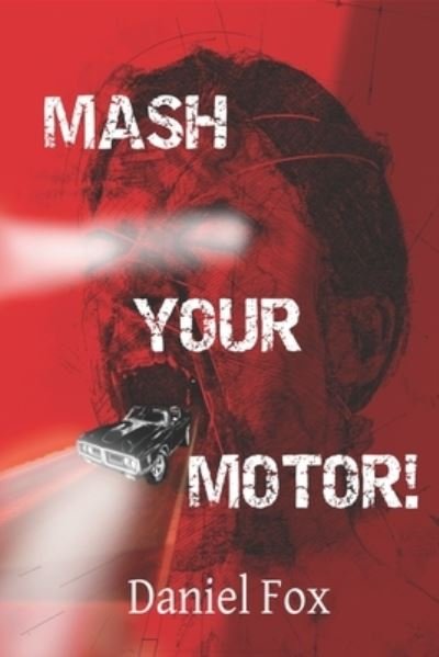 Cover for Daniel Fox · Mash Your Motor! (Paperback Book) (2021)