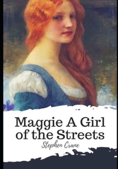 Cover for Stephen Crane · Maggie A Girl of the Streets (Paperback Bog) (2021)