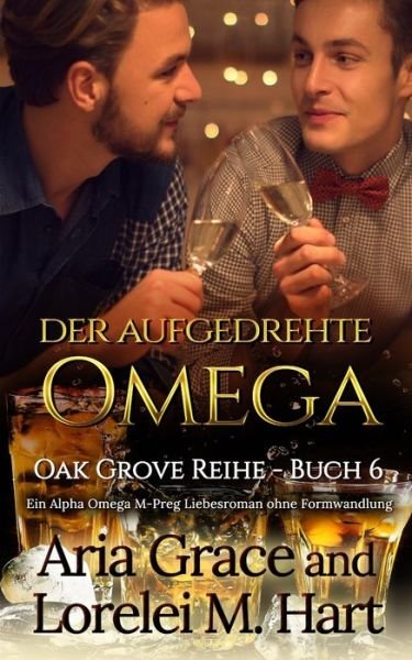 Cover for Lorelei M Hart · Der Aufgedrehte Omega (Paperback Bog) (2020)