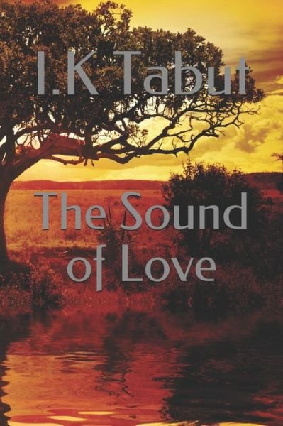 Cover for I K Tabut · The Sound of Love (Paperback Bog) (2020)