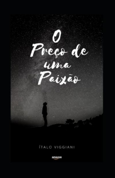 Cover for Italo Viggiani · O Preco de Uma Paixao (Paperback Book) (2020)