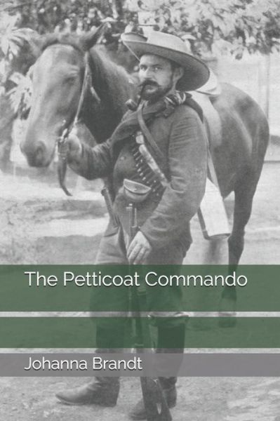 The Petticoat Commando - Johanna Brandt - Books - INDEPENDENTLY PUBLISHED - 9798690677046 - January 27, 2021