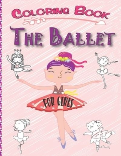 Cover for Abs Chbani · The Ballet Coloring Book for girls (Pocketbok) (2021)