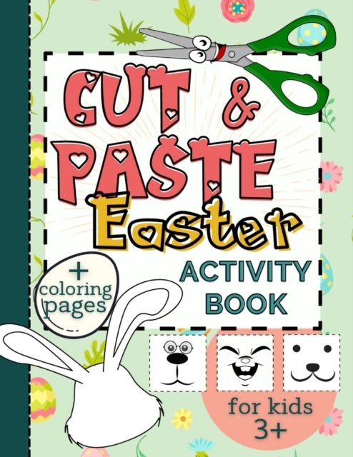 Cover for Smart Kido Publishing · Cut &amp; Paste Easter Activity Book for Kids 3+: Workbook Full of Coloring and Other Activities Such as Puzzles, Shape Recognition, Letters &amp; Numbers Games, for Fun and Learning Scissors Skills (Paperback Book) (2021)