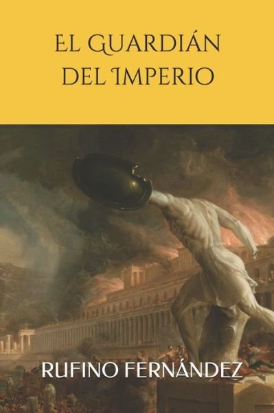 Cover for Rufino Fernandez · El Guardian del Imperio (Pocketbok) (2021)