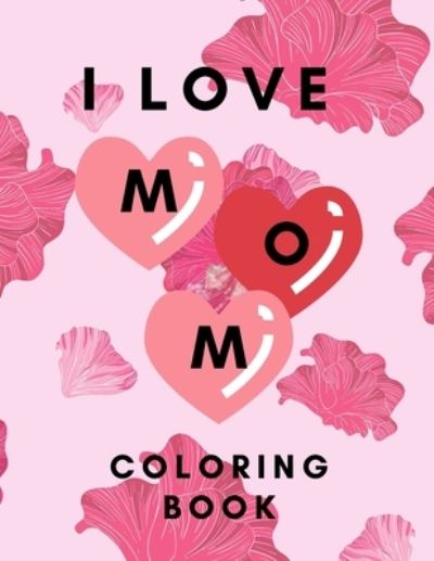 Cover for Perla · I love mom coloring book (Paperback Book) (2021)